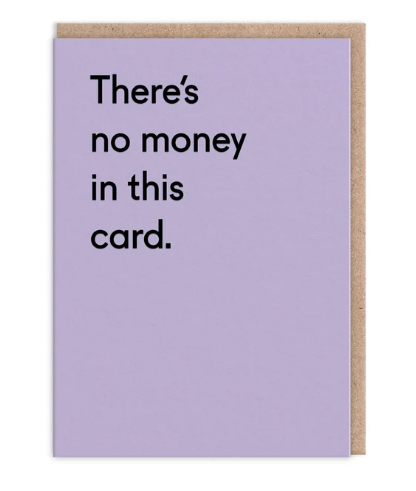THERE'S NO MONEY IN THIS CARD